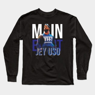 JEY USO // MAIN EVENT Long Sleeve T-Shirt